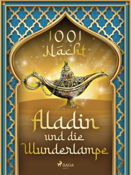 Aladin und die Wunderlampe, Märchen aus 1001 Nacht