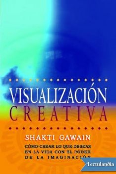 Visualización Creativa, Shakti Gawain
