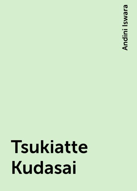 Tsukiatte Kudasai, Andini Iswara