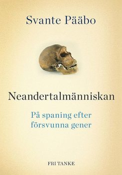 Neandertalmänniskan, Svante Pääbo