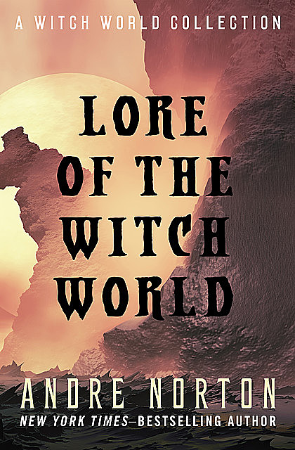Lore of the Witch World, Andre Norton
