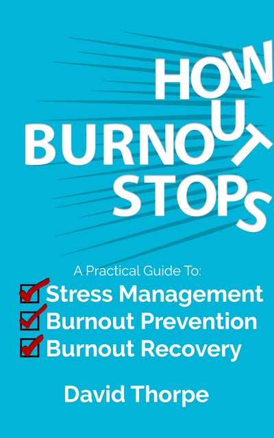 How Burnout Stops, David Thorpe