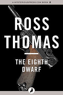 The Eighth Dwarf, Ross Thomas