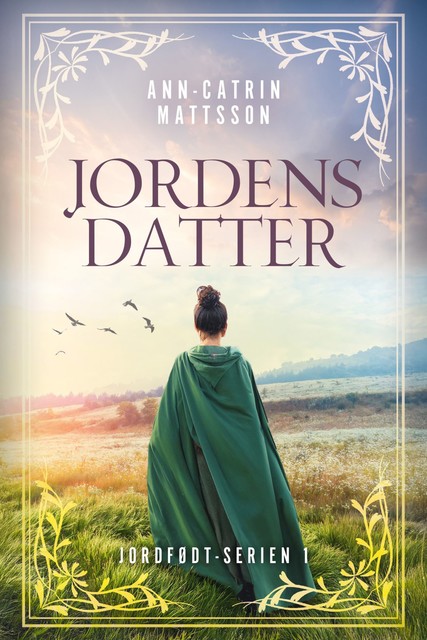 Jordens datter – 1, Ann-Catrin Mattsson