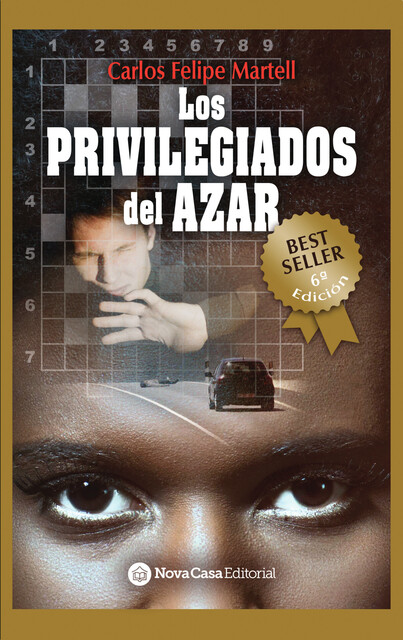 Los privilegiados del azar, Carlos Felipe Martell