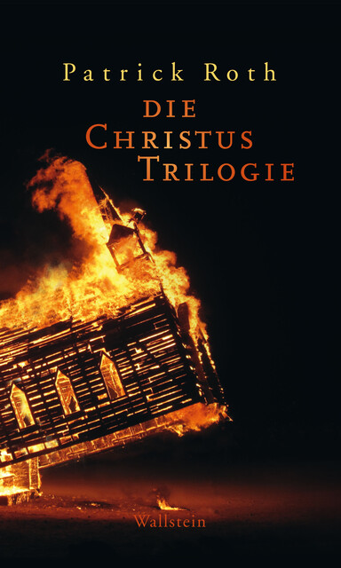 Die Christus Trilogie, Patrick Roth