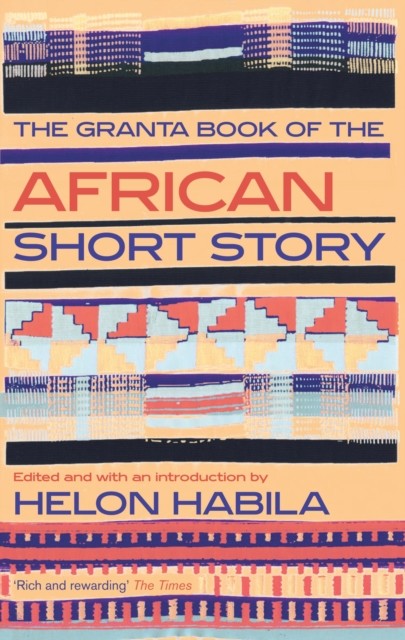 Granta Book of the African Short Story, Helon Habila