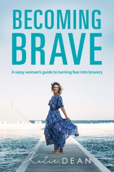 Becoming Brave, Katie Dean