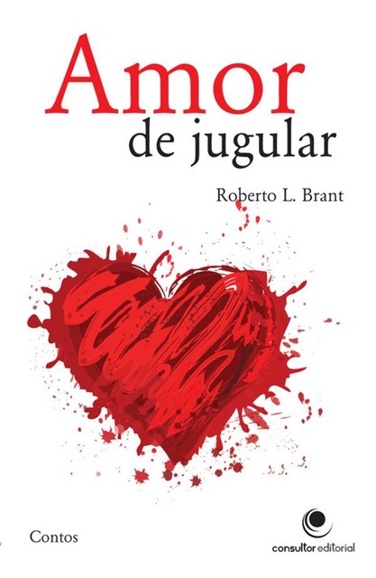 Amor de jugular, Roberto L. Brant