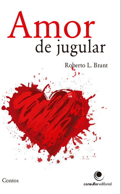 Amor de jugular, Roberto L. Brant