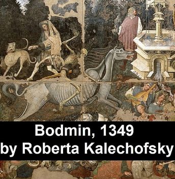 Bodmin, 1349, Roberta Kalechofsky