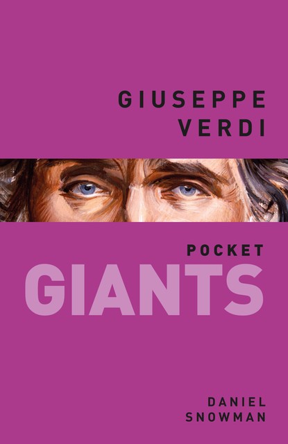 Giuseppe Verdi pocket GIANTS, Daniel Snowman