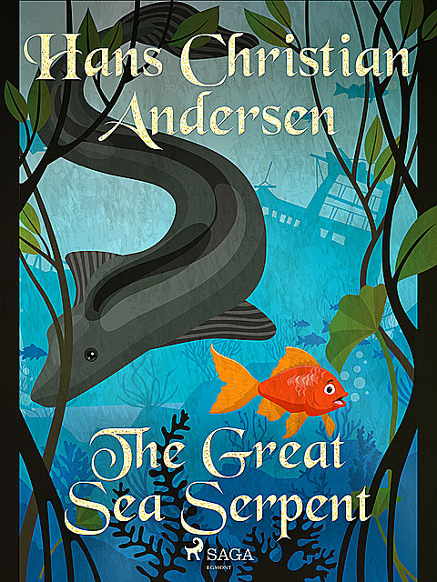 The Great Sea Serpent, Hans Christian Andersen