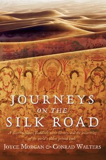 Journeys on the Silk Road, Conrad Walters, Joyce Morgan