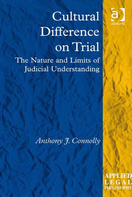 Cultural Difference on Trial, Anthony J Connolly