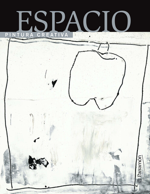 Pintura creativa: Espacio, Equipo Parramón Paidotribo