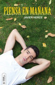 Piensa en mañana, Javier Herce
