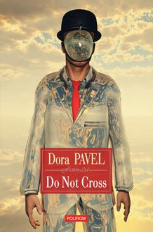 Do Not Cross, Pavel Dora
