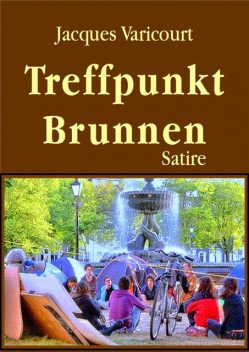 Treffpunkt Brunnen, Jacques Varicourt