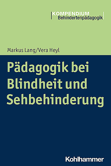 Pädagogik bei Blindheit und Sehbehinderung, Vera Heyl, Markus Lang