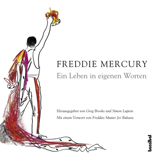 Ein Leben in eigenen Worten, Freddie Mercury