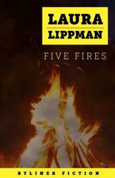 Five Fires, Laura Lippman