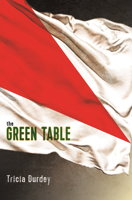 The Green Table, Tricia Durdey
