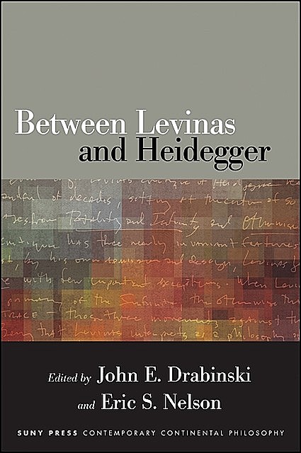 Between Levinas and Heidegger, Eric Nelson, John E. Drabinski