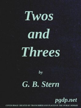 Twos and Threes, G.B.Stern