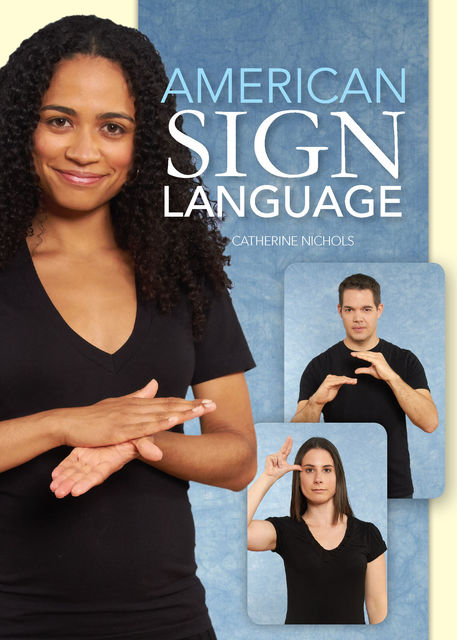 American Sign Language, Catherine Nichols