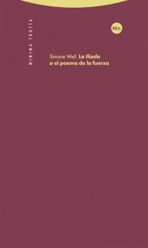 La Ilíada, o el poema de la fuerza, Simone Weil