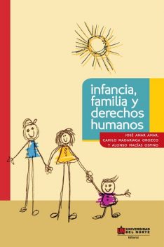 Infancia, familia y derechos humanos, Camilo Mandariaga Orozco, José Amar Amar, Alonso Macías Ospino