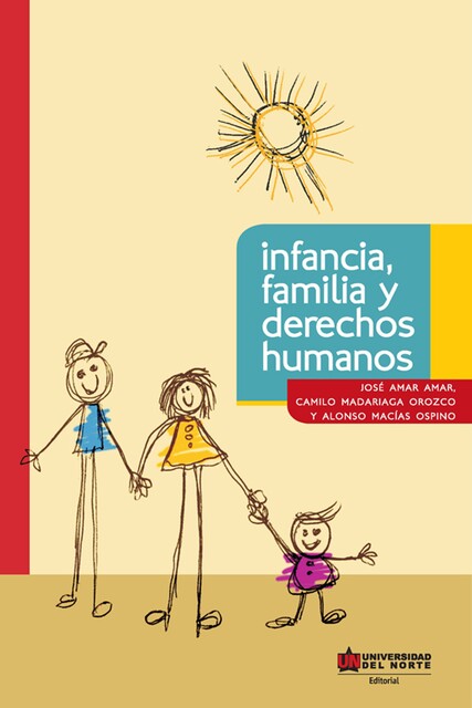 Infancia, familia y derechos humanos, Camilo Mandariaga Orozco, José Amar Amar, Alonso Macías Ospino