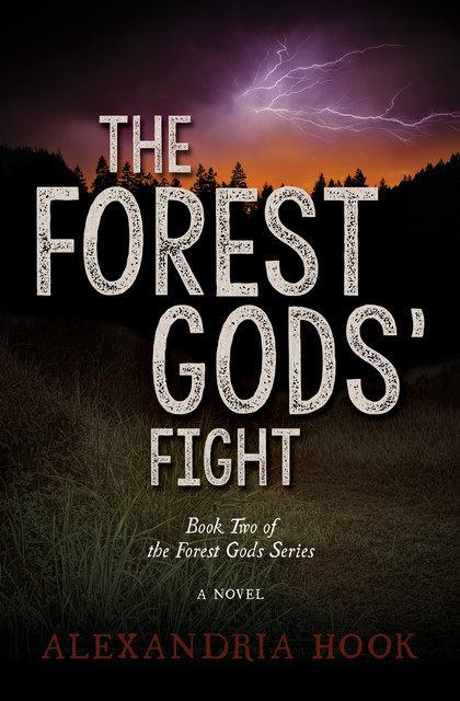 The Forest Gods' Fight, Alexandria Hook