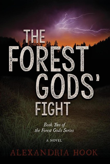 The Forest Gods' Fight, Alexandria Hook