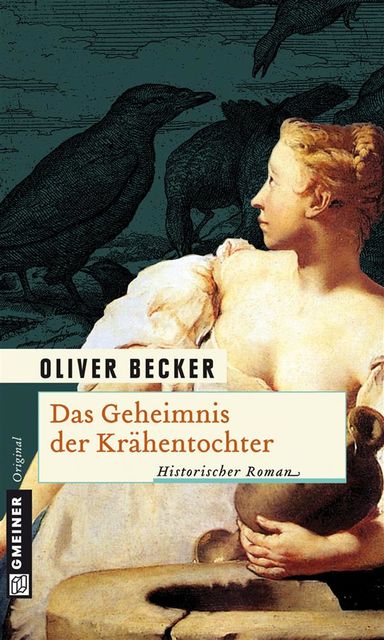 Das Geheimnis der Krähentochter, Oliver Becker