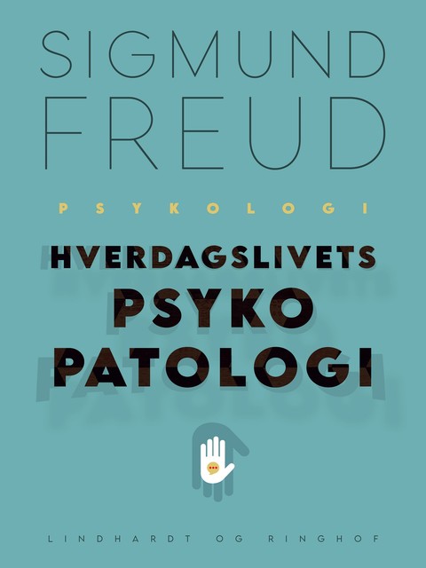Hverdagslivets psykopatologi, Sigmund Freud