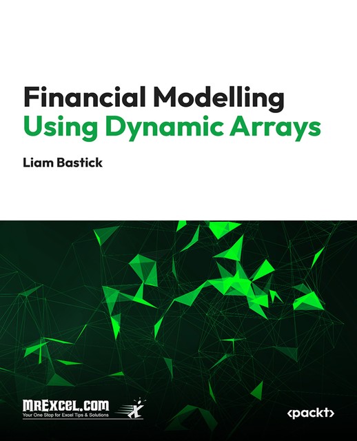 Financial Modelling using Dynamic Arrays, Liam Bastick