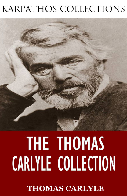 The Thomas Carlyle Collection, Thomas Carlyle