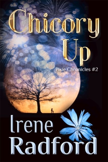 Chicory Up, Irene Radford