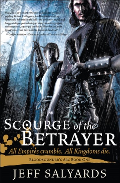 Scourge of the Betrayer, Jeff Salyards