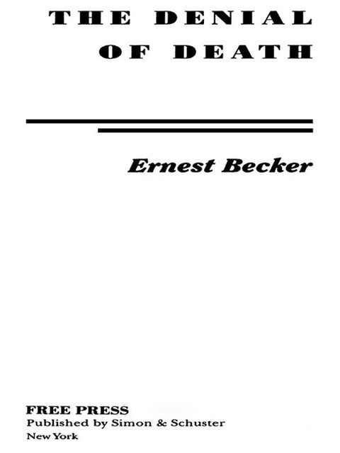 Отрицание смерти, Эрнест Беккер