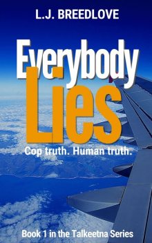 Everybody Lies, L.J. Breedlove