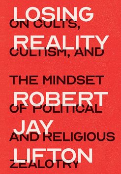 Losing Reality, Robert Jay Lifton
