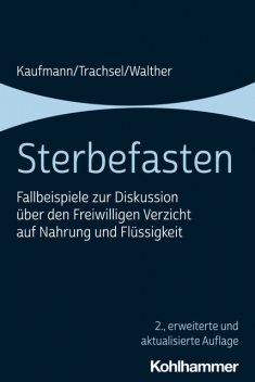 Sterbefasten, Peter Kaufmann, Christian Walther, Manuel Trachsel