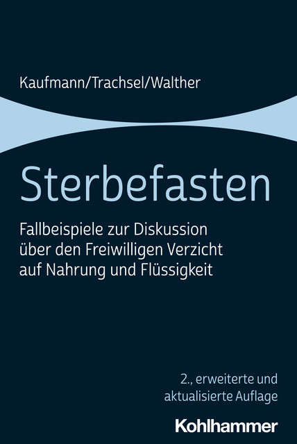 Sterbefasten, Peter Kaufmann, Christian Walther, Manuel Trachsel