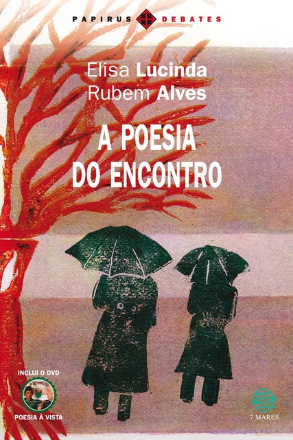 A Poesia do encontro, Rubem Alves, Elisa Lucinda