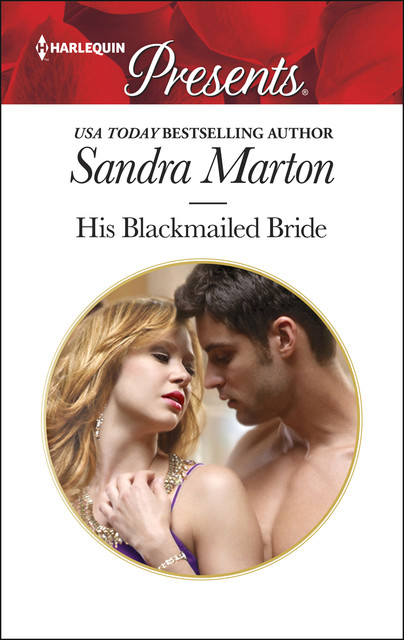 His Blackmailed Bride, Sandra Marton