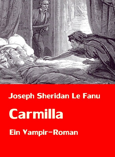 Carmilla | Ein Vampir-Roman, Joseph Sheridan Le Fanu
