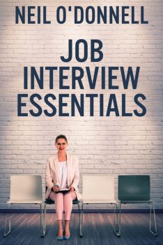 Job Interview Essentials, Neil O'Donnell